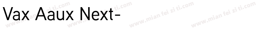 Vax Aaux Next字体转换